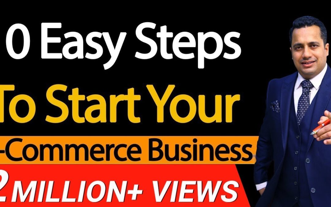 10 Easy Steps To Start Your E-Commerce Business | Dr Vivek Bindra